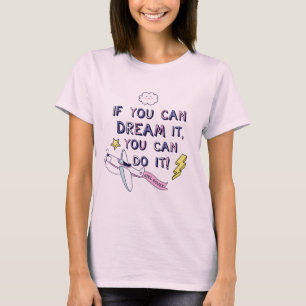 Camiseta Se Você Sonhar, Você Pode Fazê-Lo