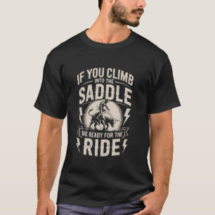 Camiseta Se Você Subir Na Sela Esteja Preparado Para O Pass