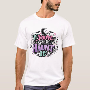Camiseta Se Você Tem, Assombre-o Pastel Goth Halloween
