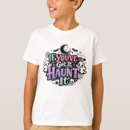 Camiseta Se Você Tem, Assombre-o Pastel Goth Halloween