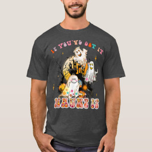 Camiseta Se você tem isso assombrado, é um fantasma de Hipp