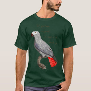 Camiseta Se você tem um papagaio ele diz muito sobre você