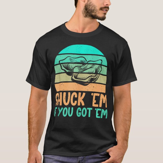 Camiseta Se Você Tiver Oyster (Frente)