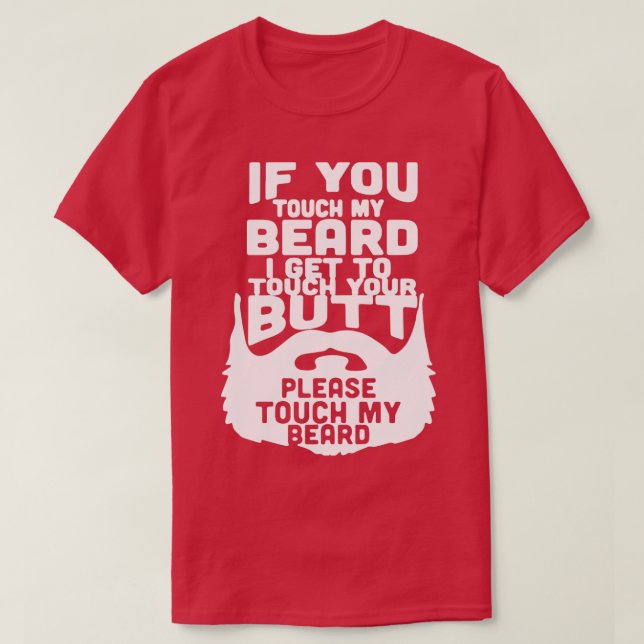 Camiseta Se Você Tocar Minha Barba Eu Toco Seu Bumbum (Frente do Design)