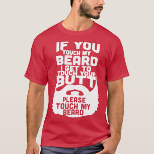 Camiseta Se Você Tocar Minha Barba Eu Toco Seu Bumbum