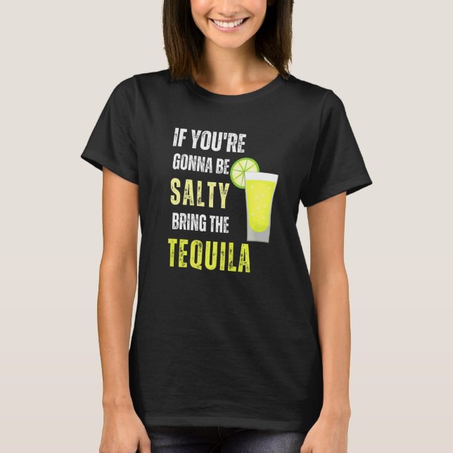 Camiseta Se Você Vai Ser Salgado Traga O Tequila Cinco D (Frente)