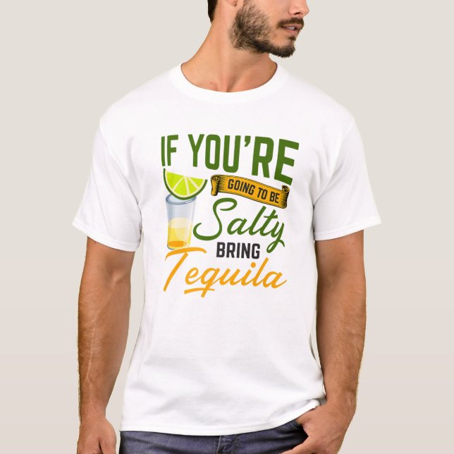 Camiseta Se você vai ser salgado, traga tequila Cinco De (Frente)