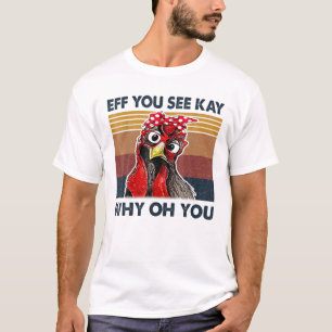 Camiseta Se Você Vê Por Que Oh Y.O. U Galinha Retro Vinta