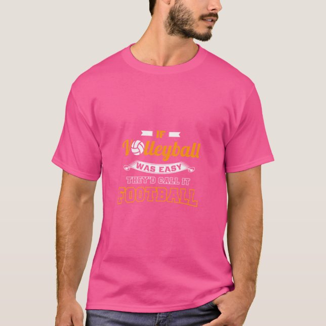 Camiseta Se Voleibol, Que Fácil Chamariam De Futebol (Frente)