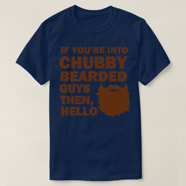 Camiseta Se Youx27re em Chubby Bearded Cara, Alô 1 (Frente do Design)