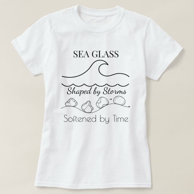 Camiseta SEA GLASS: Shaped by Storms, Softened by Time Tee  (Frente do Design)