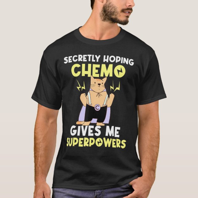 Camiseta Secretamente Hoping Chemo me dá superpoderes (Frente)