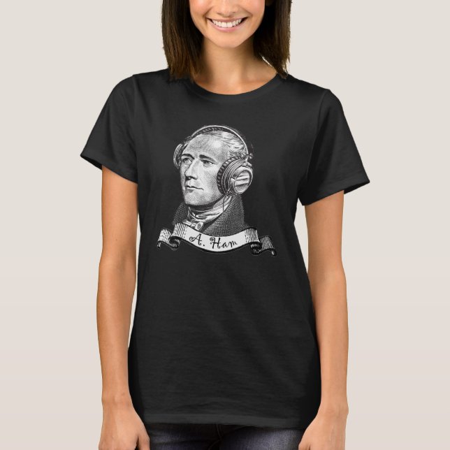 Camiseta Secretário Alexander Hamilton A Ham Fones de ouvid (Frente)