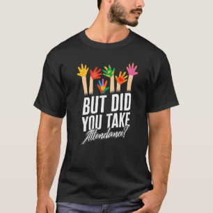 Camiseta Secretário De Presença, Mas Você Participou C