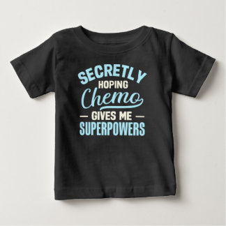 Camiseta Secretly Hoping Chemo Gives Me Superpowers
