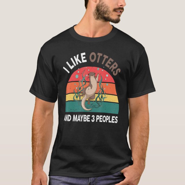 Camiseta Secundária Eu Gosto De Otters E Talvez 3  (Frente)
