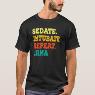 Camiseta Sedar Intubar Repetir Crna  Enfermeiro Anestesiolo