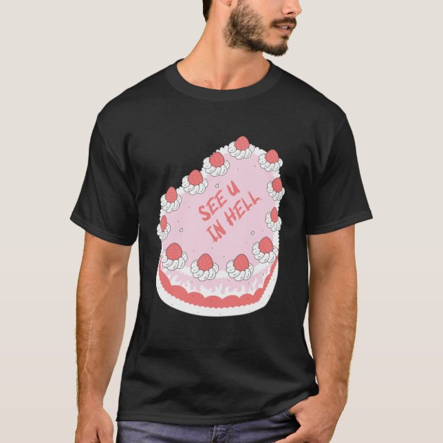 Camiseta See U In Hell Cake  Idea Breakup Farewell  Colleag (Frente)