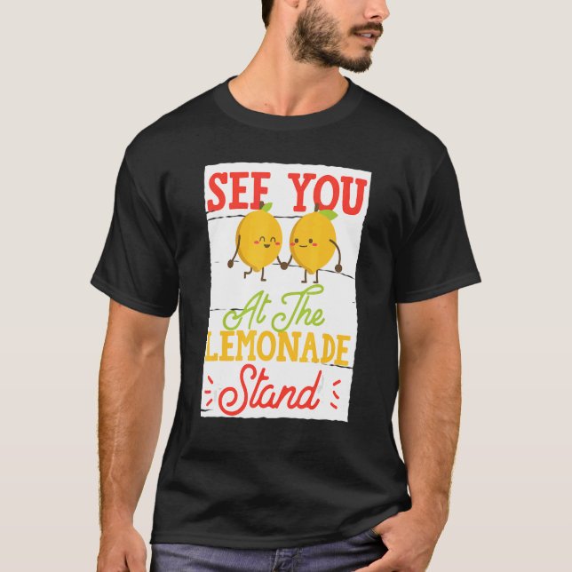 Camiseta See You At The Lemonade Stand (Frente)