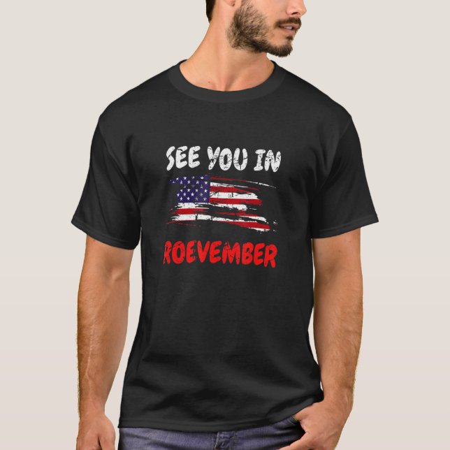Camiseta See You In Roevember American Flag Pro Roe V Wave  (Frente)