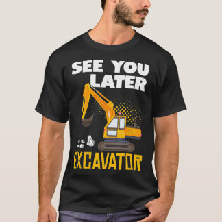 Camiseta See You Later Excavator Construction Theme Birthda