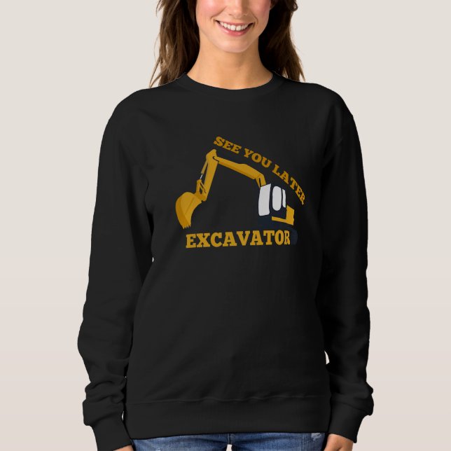 Camiseta See You Later Excavator for Digger Driver (Frente)