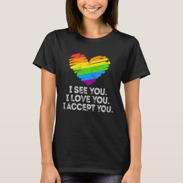 Camiseta See You Love You I Accept You Rainbow Heart LGBTQ  (Frente)