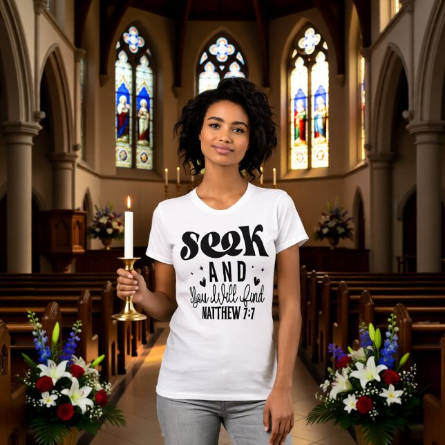 Camiseta Seek and You Will Find Matthew 7:7 Tee (Criador carregado)