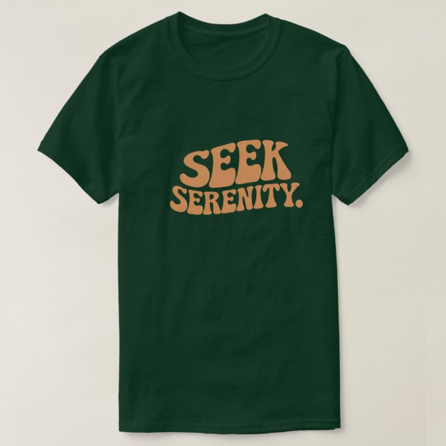 Camiseta Seek Serenity (Frente do Design)