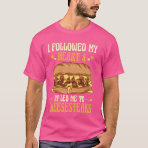 Camiseta Segui meu coração e me levou a Cheesesteaks