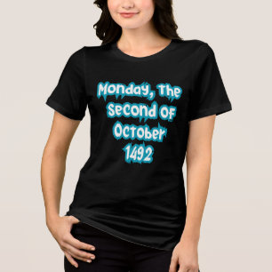 Camiseta Segunda-feira, 2 de outubro de 1492