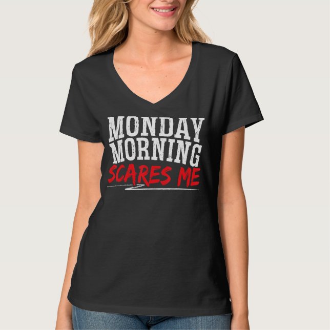 Camiseta Segunda-Feira de Manhã Me Assusta Com Sono Eu Odei (Frente)