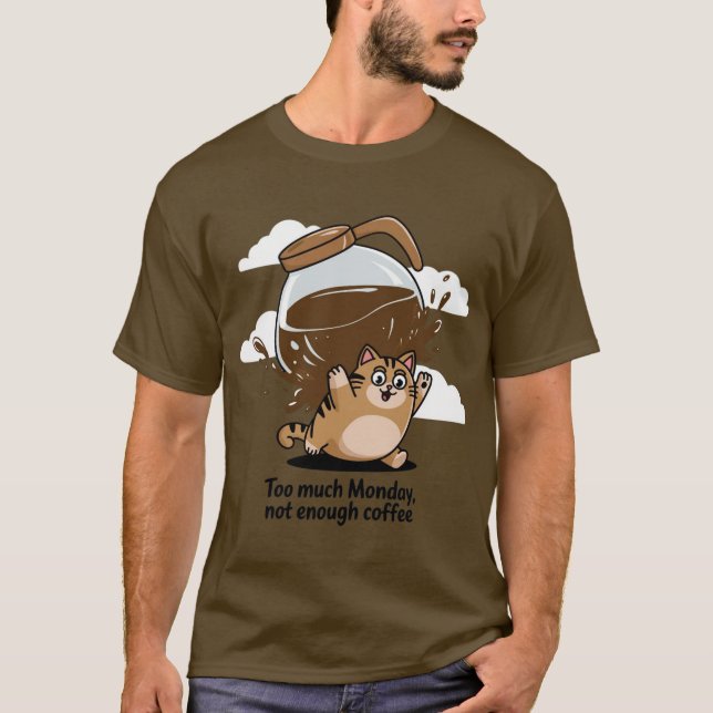Camiseta Segunda-Feira Demais, Café Não Suficiente (Frente)