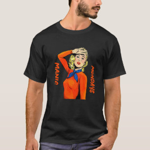 Camiseta Segundas-feiras Maníacas Mulheres e Homens