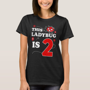 Camiseta Segundo aniversário De Aniversário De Ladybug Este