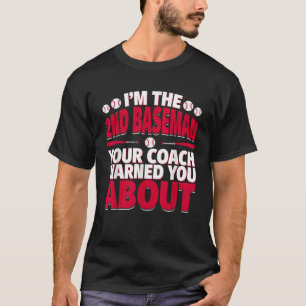 Camiseta segundo Baseman Seu Treinador O Avisou Sobre O Seg