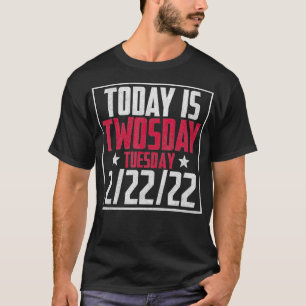 Camiseta Segundo de fevereiro de 2022 2222 Feliz 2022 2s Di