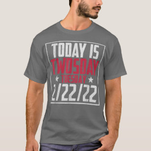 Camiseta Segundo de fevereiro de 2022 2222 Feliz 2022 2s Di