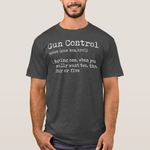 Camiseta Segundo Gun Control Dictionary Definition Pro Gun