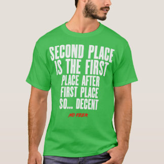 Camiseta Segundo Lugar É O Primeiro Lugar Após O Primeiro L