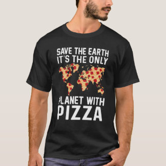 Camiseta Segura a Terra É o único planeta com pizza piz