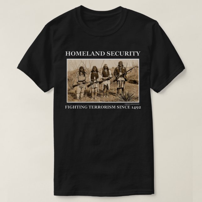 Camiseta Segurança Interna Combater O Terrorismo Desde 1492 (Frente do Design)