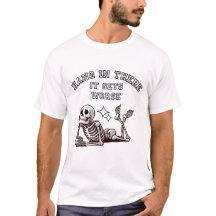 Segure firme, vai piorar Esqueleto Sarcástico