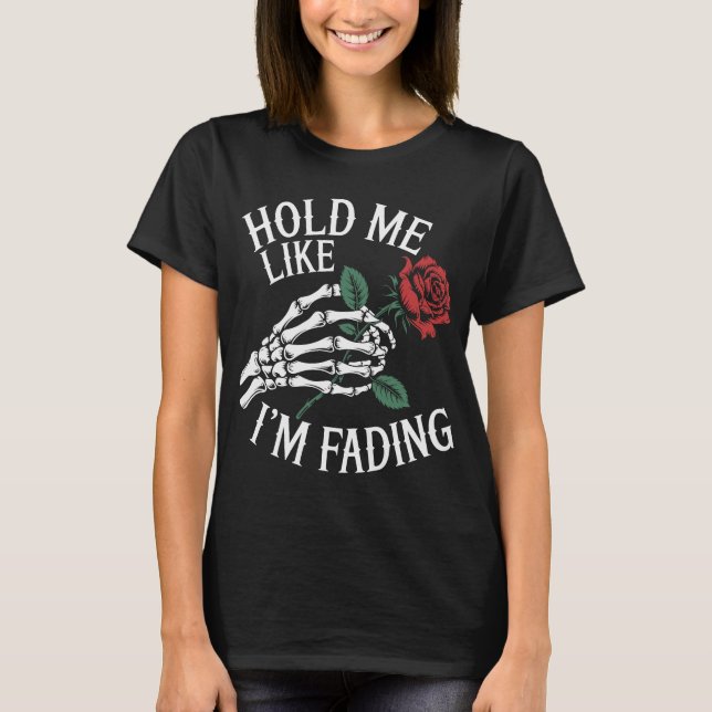 Camiseta Segure-me como se eu fosse um esqueleto mão rosa v (Frente)