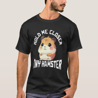 Camiseta Segure-me Mais Perto gráfico de Hamster Minúsculo