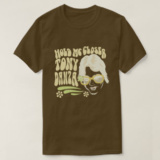 Camiseta Segure-me Mais Perto Tony Danza