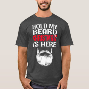 Camiseta Segure Meu Beard Christmas Está Aqui Papais noeis 