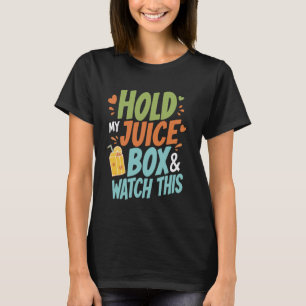 Camiseta Segure Minha Caixa de Suco e Assista a Isso
