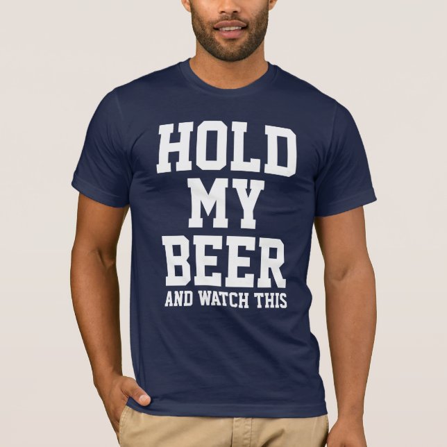 CAMISETA SEGURE MINHA CERVEJA E ASSISTA ISSO (Frente)