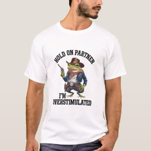 Camiseta Segure Parceiro Estou Superestimulado Sapo Caubói
